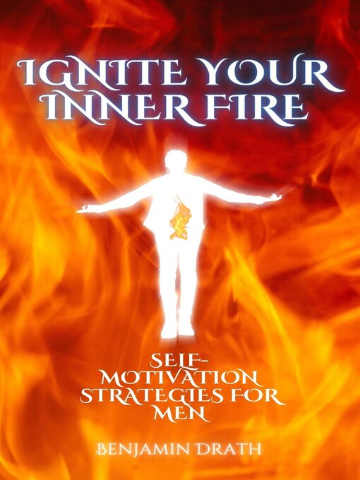 Title details for Ignite your Inner Fire by Benjamin Drath - Wait list